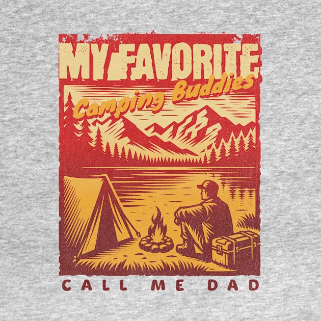 My favorite camping buddies call me dad by Cheersshirts